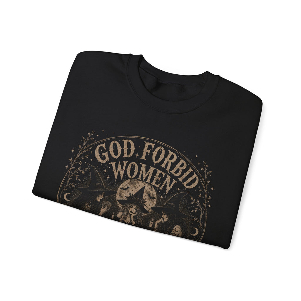 God Forbid Women Have Hobbies Sweatshirt