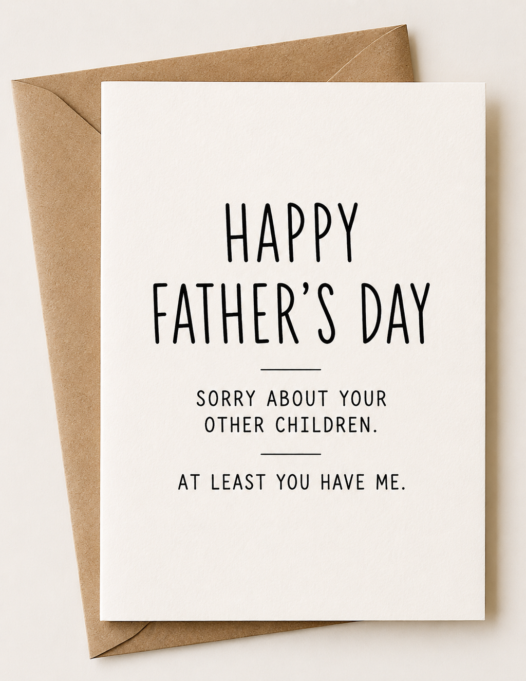 Sorry About Your Other Children - Father’s Day Card