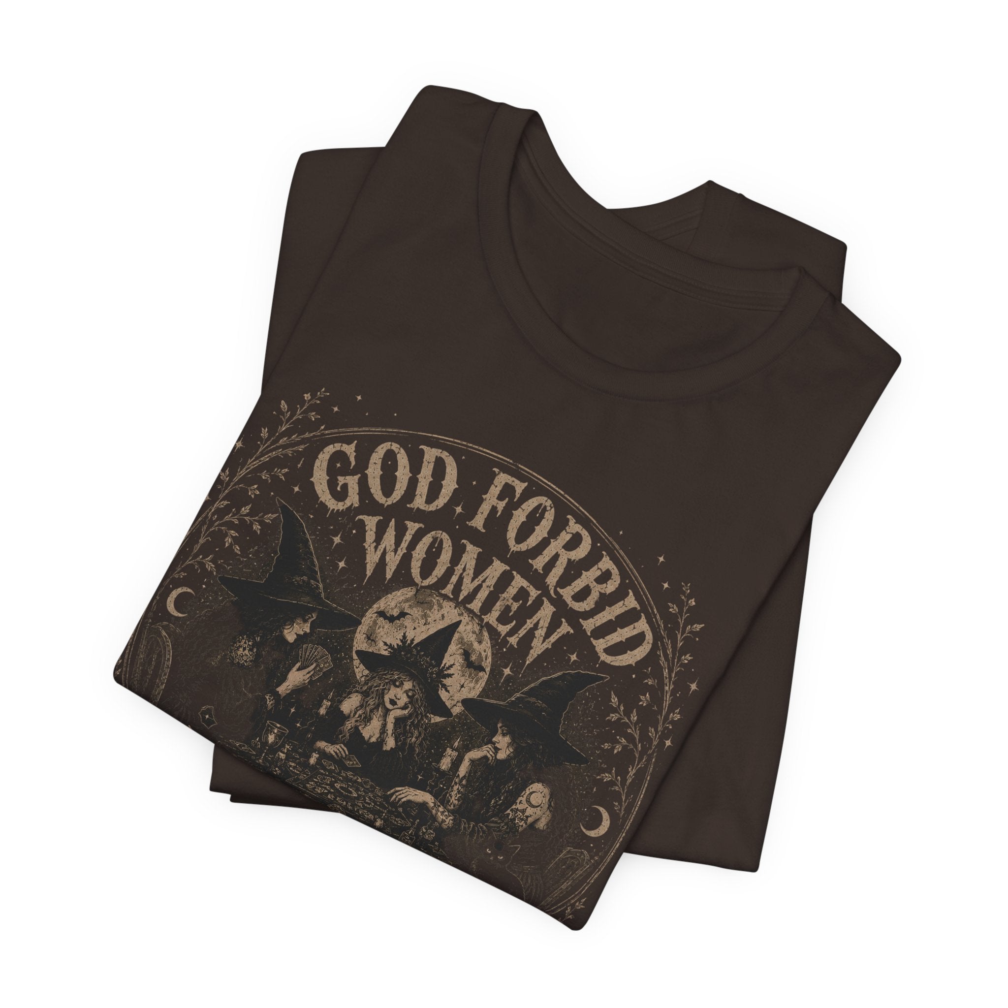 God Forbid Women Have Hobbies T-Shirt
