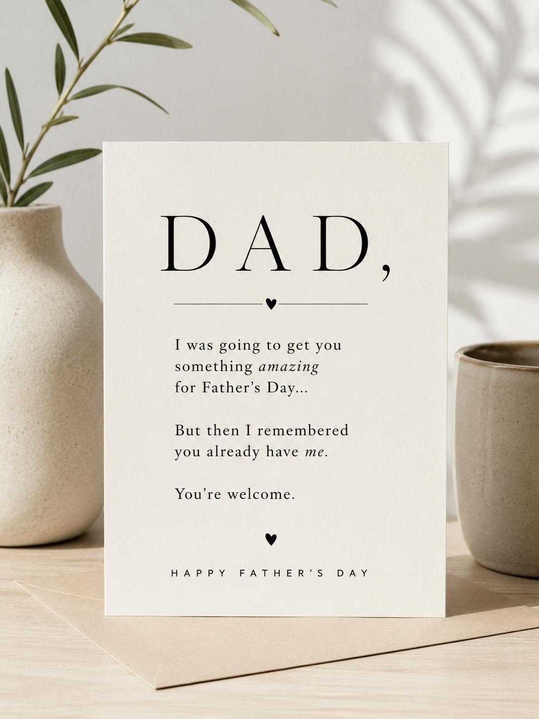 You Already Have Me - Father’s Day Card